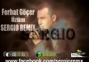 Ferhat Göçer Üzüm 2010 SERGIO Remix [HQ]