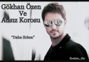 Gökhan Özen - Daha Erken