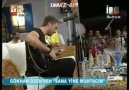 Gökhan Özen (Sana Yine Muhtacım ) Canlı