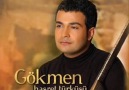 Gökmen - Eziz Dostum