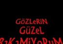 GözLeRin Güzel BakaMıyoRum