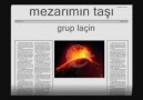 Grup Laçin - Mezarımın Taşı