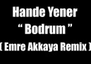 Hande Yener - Bodrum (Emre Akkaya Remix)