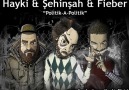 Hayki & Şehinşah & Fieber - Politik-A-Politik [HQ]