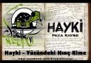 Hayki - Yüzündeki Hınç Kime [HQ]