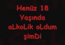 HeNüz 18 YaŞıNDa ALkOLiK OLduM . . . [SÜPER]