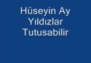 Hüseyin Ay - Yildizlar Tutusabilir