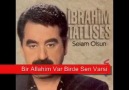 İbrahim tatlıses  - Bir Allahım var birde sen varsın