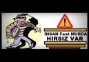 İhsan Feat Murda - Hırsız Var ! [HQ]