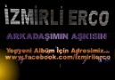 iZMiRLi ERCO  - Arkadaşımın Aşkısın 2010 [HQ]