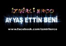 iZMiRLi ERCO - Ayyaş Ettin Beni [Versiyon 1] [HQ]