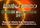 iZMiRLi ERCO - Çiçeği Burnunda 2010 [HQ]