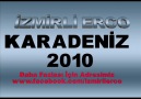 İzmirli Erco - Karadeniz 2010 [HQ]