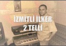 İZMİTLİ İLKER - 2 TELLİ [HQ]