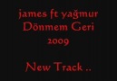 James feat yağmur-Dönmem Geri