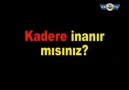 Kadere İnanır Mısınız ?