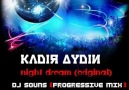 Kadir Aydın - Night Dream (Dj Souns Progressive Mix) [HQ]