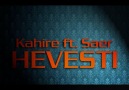 Kahire ft. Şaer - Hevesti [HQ]