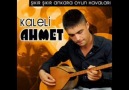 KALELİ AHMET