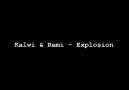 Kalwi & Remi - Explosion [HD]