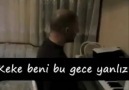 Keke Beni Bu Gece YaLnız Bırakın... :'( BunaLım