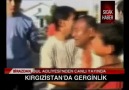 Kırgızistanda Gerginlik [HQ]
