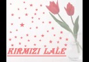 KIRMIZI LALE [HQ]