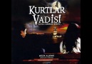 KURTLAR VADİSİ - elif türküsü