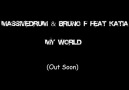 Massivedrum   Dj Bruno F feat. Kátia - My World (Club Mix) [HQ]