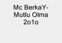 Mc BerkaY-Mutlu Olma 2o1o