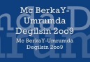 Mc BerkaY-Umrumda Degilsin 2oo9