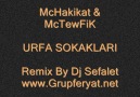 McHaKiKaT & McTewFiK - Urfa Sokakları REMİX DJ Sefalet [HQ]