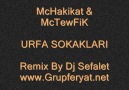 McHaKiKaT & McTewFiK - Urfa Sokakları REMİX DJ Sefalet [HQ]