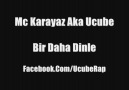 Mc Karayaz Aka Ucube - Bir Daha DinLe [HQ]