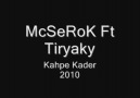 McSeRoK Ft Tiryaky - Kahpe Kader