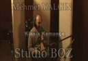 Mehmet YALGIN - Klasik Kemençe HARİKA !
