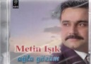 Metin IŞIK Sen Olmasaydın..!