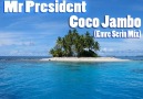 Mr President-Coco Jambo(Emre Serin Mix) [HQ]