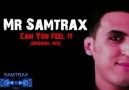 Mr Samtrax - Can You Feel İt