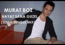 MURAT BOZ - HAYAT SANA GUZEL (SEMIH SENGUL MIX) [HQ]