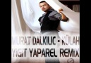 MURAT DALKILIC - KULAH (YIGIT YAPAREL REMIX) [HQ]