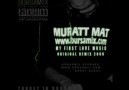 Muratt Mat - My First Love Music (Original Mix) 2010