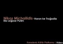 Nikos Michailidis - Ela Leğose Pulim [HQ]