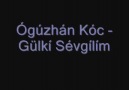 Oğuzhan Koç - GüLki Sevgilim  3