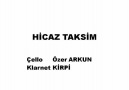 ÖZER ARKUN & KİRPİ BÜLENT - Hicaz Taksim [HQ]