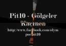 Pit10 - Gölgeler Kaçınca