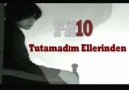 Pit10 - Tutamadım Ellerinden