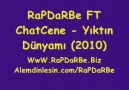 RaPDaRBe Ft ChatCene - YıkTın Dünyamı ( Süper RaP )