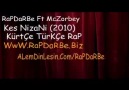 RaPDaRBe Ft Mc Zorbey - Kes Nizani (2010)