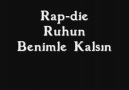 Rap-die - Ruhun Benimle Kalsın [HQ]